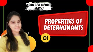 Introduction to Properties of Determinants of MatricesDeterminantsBBA MathsBCA MathsBCOM Maths [upl. by Srednas]