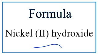 How to Write the Formula for Nickel II hydroxide [upl. by Jobi]