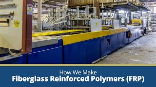 How Fiberglass Reinforced Polymers FRP Are Made at Liberty Pultrusions [upl. by Odlanor]