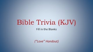 KJV Bible Trivia  quotLovequot Handout [upl. by Lakin965]