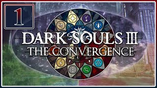 So Many Classes To Pick From  Dark Souls 3 The Convergence Mod  Part 1 [upl. by Ignacius]