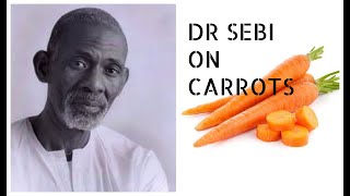 DR SEBI ON CARROTS [upl. by Niela]