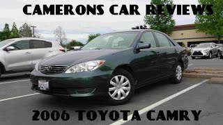 2006 Toyota Camry LE 24 L 4Cylinder Review  Camerons Car Reviews [upl. by Ximenez]