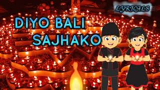 Diyo Bali SajhakoNew Tihar SongsLyrical Video [upl. by Frere]