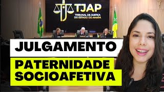 JULGAMENTO PATERNIDADE SOCIOAFETIVA [upl. by Nalani]