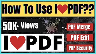 How to Use I Love PDF  I love PDF Kaise Use Karna hey in HindiSplit PDFMerge PDFAll In One PDF [upl. by Yzus679]